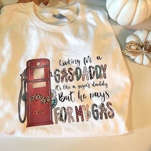 Looking for a Gas Daddy T shirt